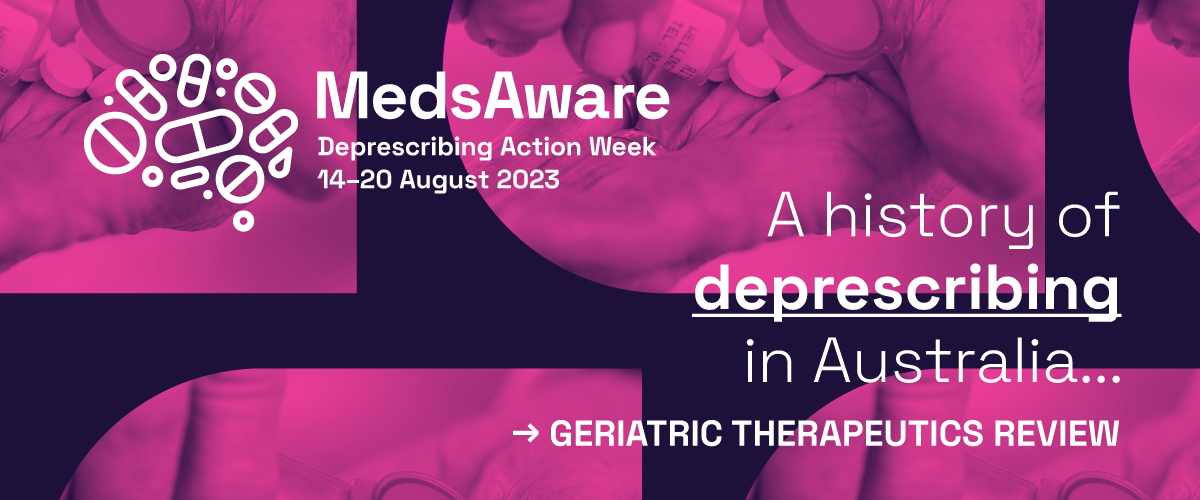 Geriatric Therapeutics Review reflects key messages of MedsAware: Deprescribing Action Week